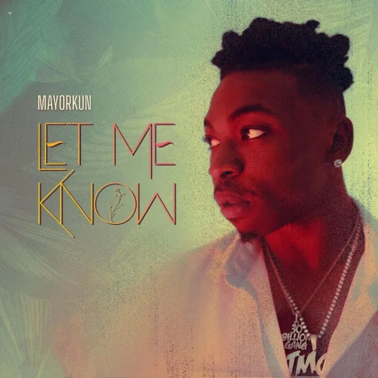 Mayorkun Let Me Know Mp3 Download