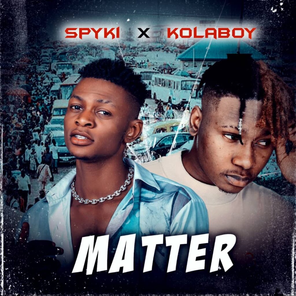 Spyki Matter (Remix) Ft. Kolaboy Mp3 Download