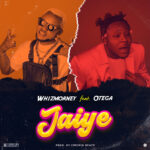 Whizmorney Ft. OTEGA JAIYE mp3 download