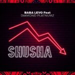 Baba Levo Shusha Ft. Diamond Platnumz mp3 download