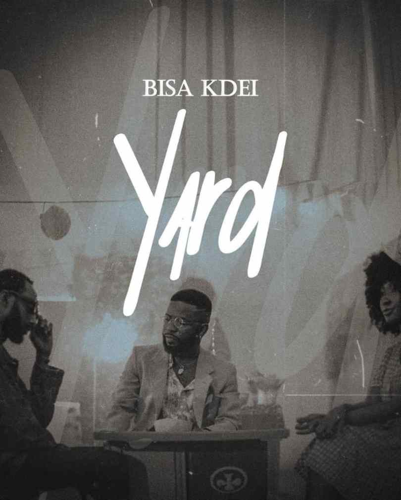 Bisa Kdei Yard Mp3 Download