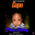 Capo True Story Mp3 Download