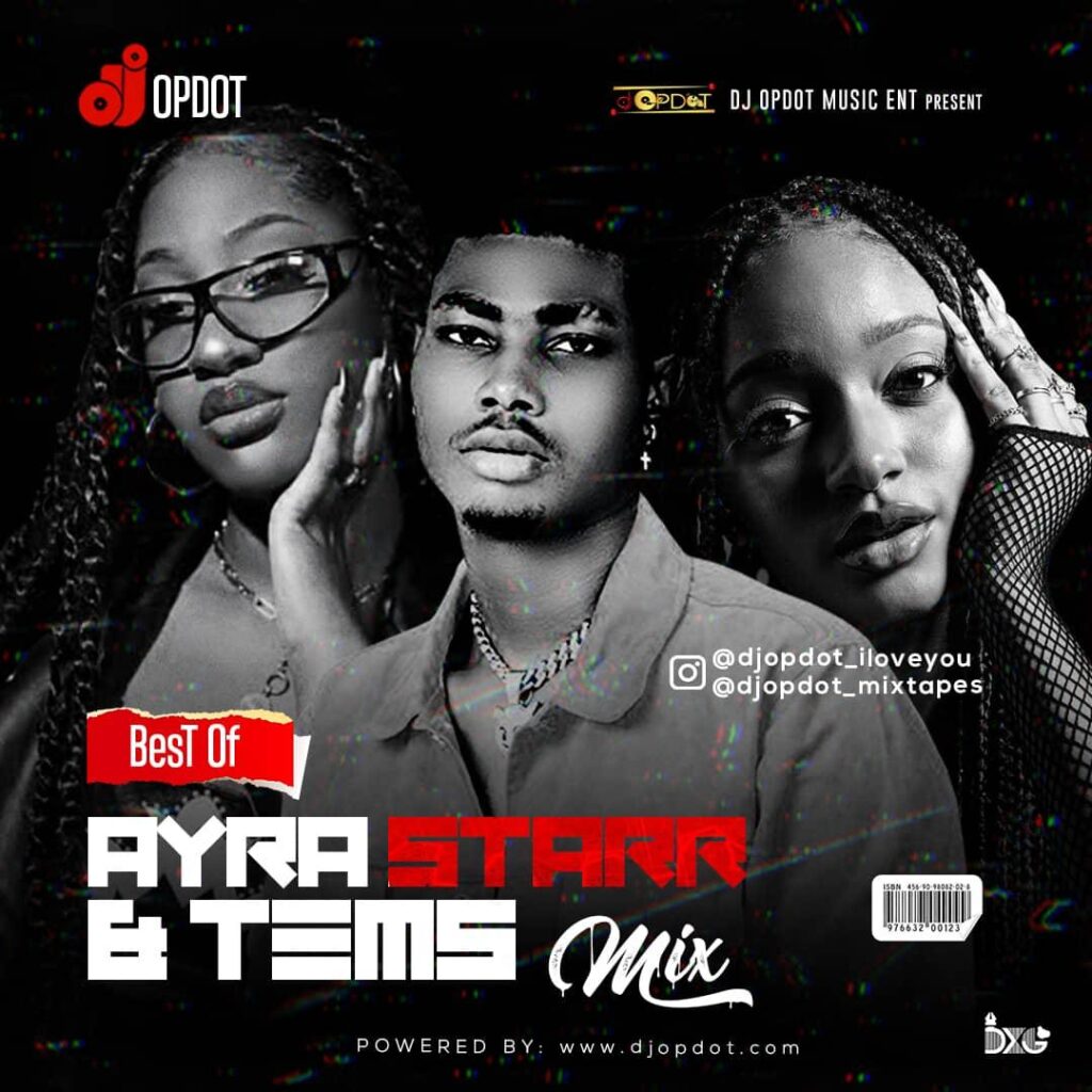 DJ OP Dot – Best Of Ayra Starr & Tems (Mixtape) Mp3 Download