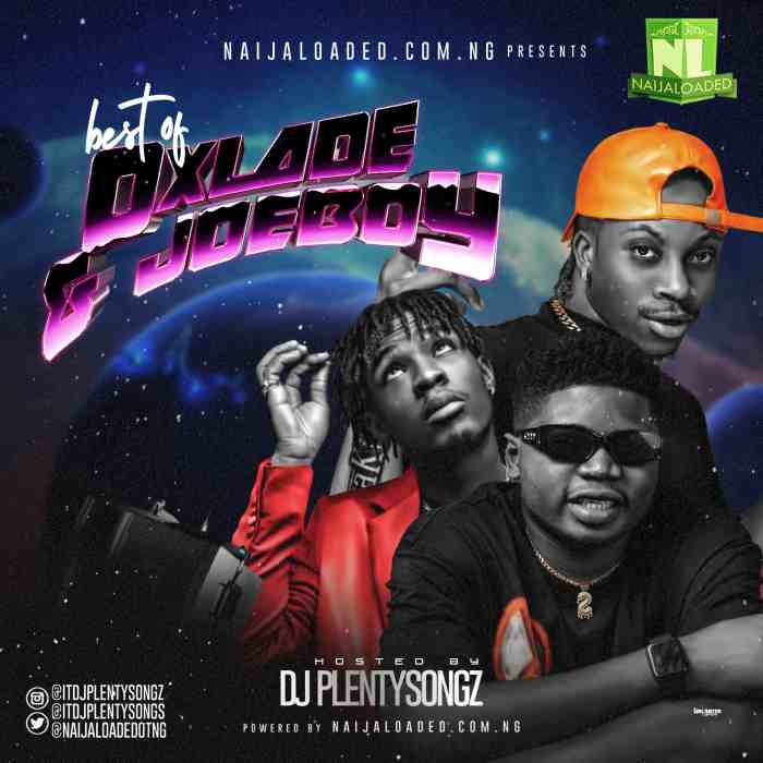 DJ PlentySongz Best Of Oxlade & Joeboy Mix (2021) Mp3 Downnload