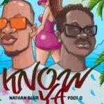 Nathan Blur Know Ya Ft. Pdot O Mp3 Download