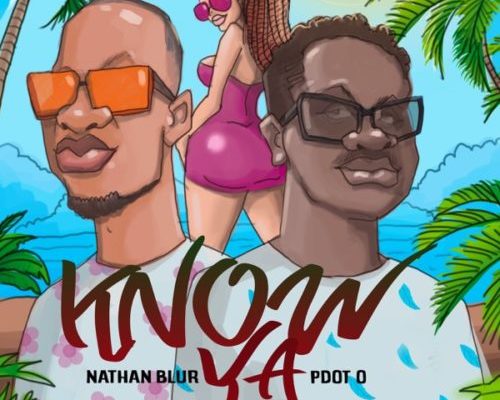 Nathan Blur Know Ya Ft. Pdot O Mp3 Download