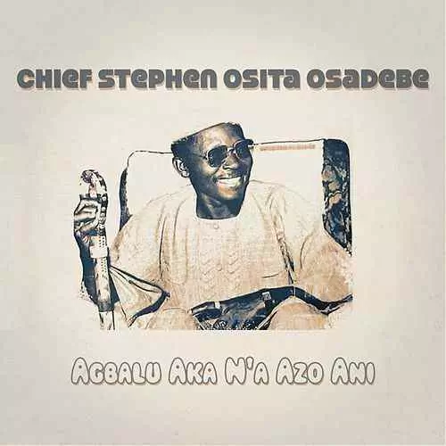 Osita Osadebe – Agbalu Aka