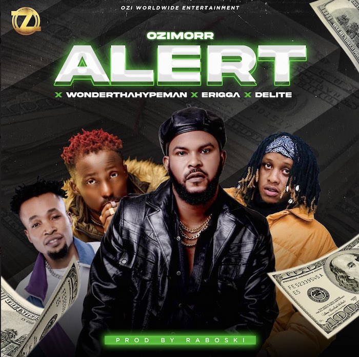 Ozimorr Ft. Erigga x Delite x Wondetthahypeman Alert mp3 download