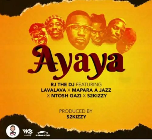 RJ The DJ Ayaya (Video) ft. Mapara A Jazz, Lava Lava, S2Kizzy, Ntosh Gazi mp4 download