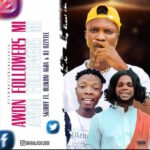 Skubby Awon Followers Mi Ft. Olukoni & DJ Ozzytee mp3 download