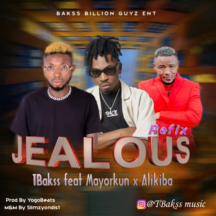 TBakss Ft. Mayorkun x Alikiba Jealous (Refix) Mp3 Download