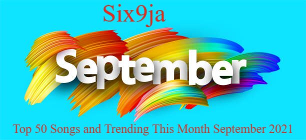 Top 50 Songs and Trending This Month September 2021 mp3 download