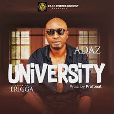 Adaz ft. Erigga – University