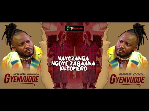 Bebe Cool – Gyenvudde mp3 download