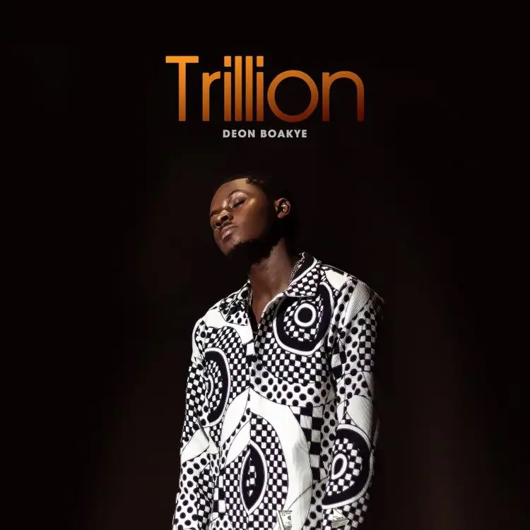 Deon Boakye Trillion mp3 download