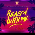 Dj Pwithtricks Ft. Tino, Oba Reason With Me mp3 download