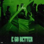 Jheezy E Go Better mp3 download