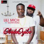 Lili Mich – ObodoOyibo ft. Slowdog Mp3 Download