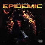 Polo G Epidemic mp3 download