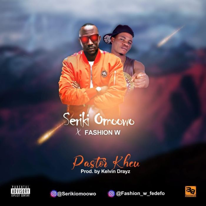 Seriki x Fashion W Pastor Kheu mp3 download