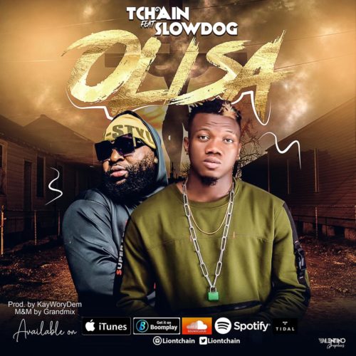 Tchain – Olisa ft. SlowDog Mp3 Download