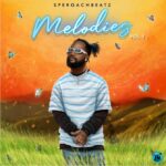 Speroach Beatz Melodies Vol. 1 EP (Album) Mp3 Download