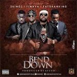 2Kingz x Patoranking x Timaya – Bend Down