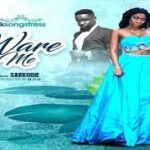 AK Songstress – Ware Me ft. Sarkodie