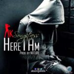 AK Songstress – here i am