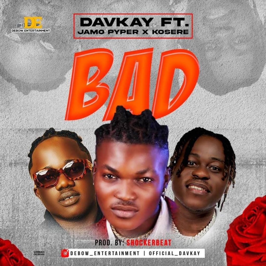 Davkay Bad Ft. JamoPyper Kosere mp3 download