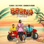 Flavour x Fally Ipupa x Diamond Platnumz – Berna Reloaded Mp3 Download