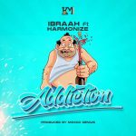 Ibraah Addiction Ft. Harmonize mp3 download