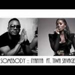 Iyanya – Somebody ft. Tiwa Savage