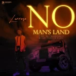 Larruso No Mans Land mp3 doownload