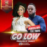 Perfecta Ekpo Go Low f. Timaya