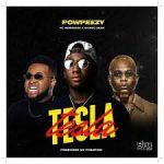 Powpeezy x Reminisce x Chinko Ekun – Tesla