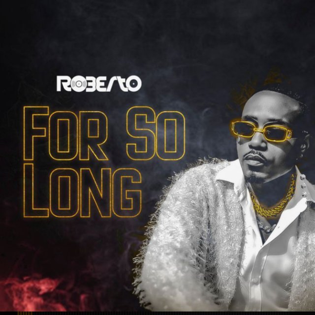 Roberto For So Long mp3 download