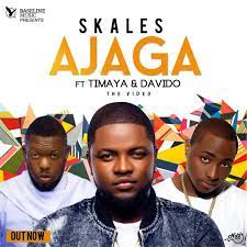 Skales AJAGA f. Davido Timaya