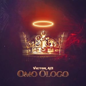 Victor AD Omo Ologo mp3 download