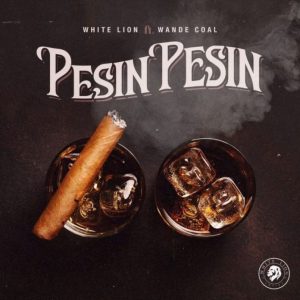 White Lion Pesin Pesin Ft. Wande Coal mp3 download