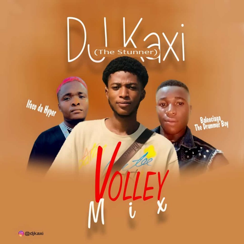 DJ Kaxi – Volley Dance Mix Ft. Hypeman Ifeco Balanciaga The Drummer Boi