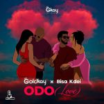 Goldkay Odo Love ft. Bisa Kdei