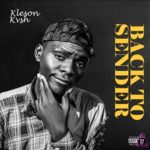 Kleson Kvsh Back To Sender mp3 download