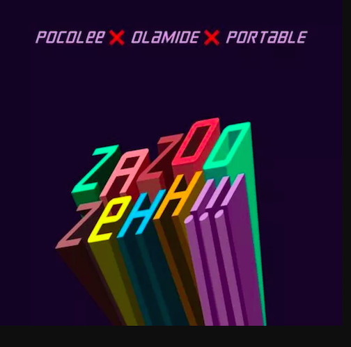 Portable Zazoo Zehh Ft. Olamide Poco Lee mp3 download