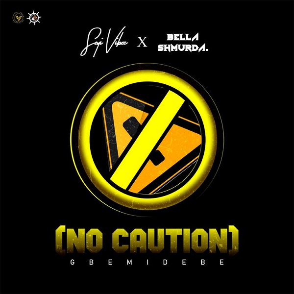 Seyi Vibez No Caution Gbemidebe Ft. Bella Shmurda mp3 download