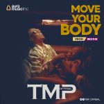 TMP Offisial Rexxie Move your Body mp3 download