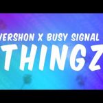 Vershon Thingz Ft. Busy Signal mp3 download