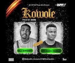 DJ OP Dot Ft. Lil Cash Pablo Kowole mp3 download