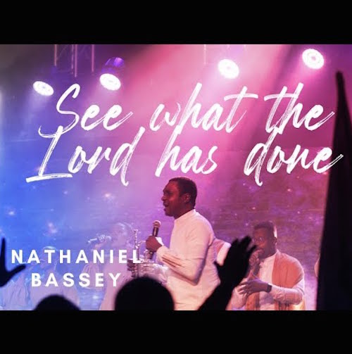 Nathaniel Bassey See What The Lord Has Done mp3 download