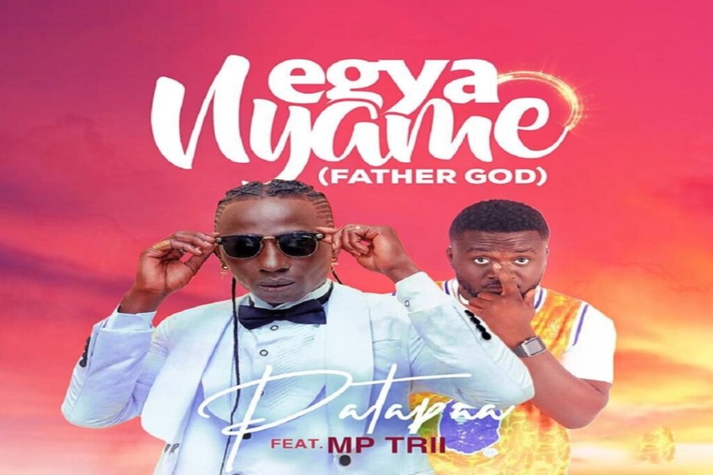 Patapaa Egya Nyame Ft. Mp Trii 2 mp3 download